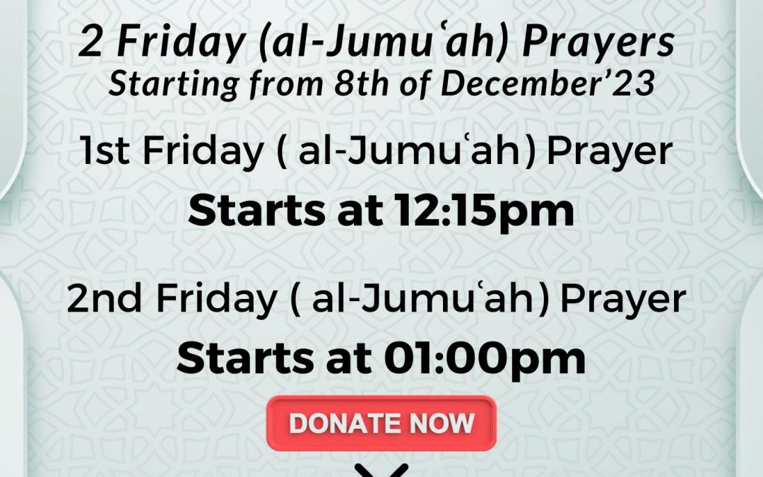 Announcement: 2 Friday (al-Jumuʿah) Prayers 